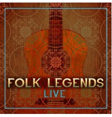 - Folk Legends Live