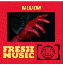 - Fresh Music Balkaton