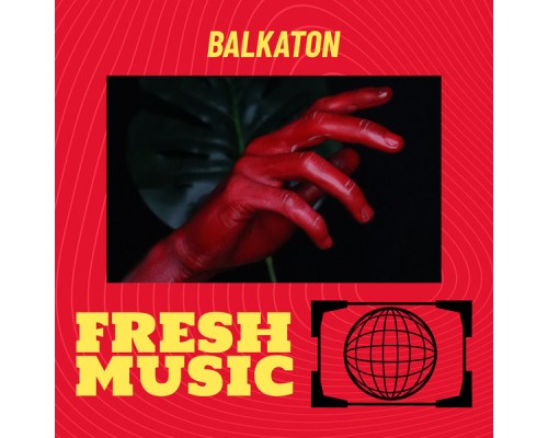 - Fresh Music Balkaton