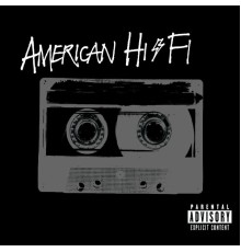 - American Hi-Fi