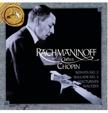 - Rachmaninoff plays Chopin