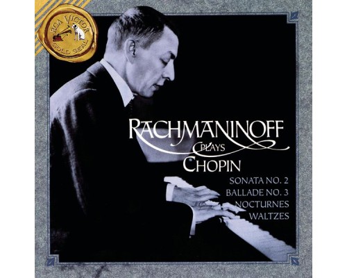 - Rachmaninoff plays Chopin