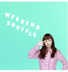 土岐麻子 - WEEKEND SHUFFLE