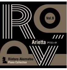 赤松林太郎 - Rintaro Akamatsu Piano Collection Vol. 9 Arietta