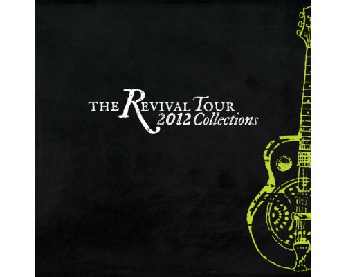 - The Revival Tour 2012 Collections