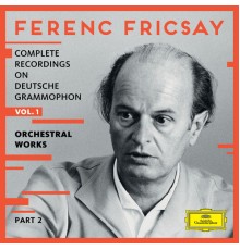 - Ferenc Fricsay. Complete Recordings on Deutsche Grammophon (Vol.1) : Orchestral Works (Part 2) (Pt. 2)