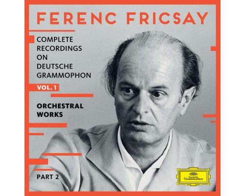 - Ferenc Fricsay. Complete Recordings on Deutsche Grammophon (Vol.1) : Orchestral Works (Part 2) (Pt. 2)