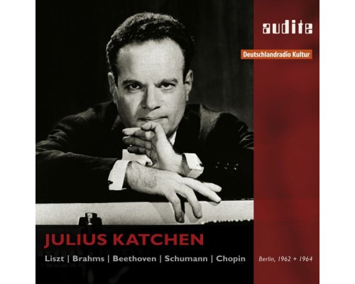 - Julius Katchen plays Liszt, Brahms, Beethoven, Schumann and Chopin