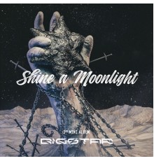 빅스타 - SHINE A MOON LIGHT