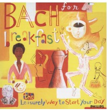 - Bach for Breakfast - The Leisurely Way to Start Your Day
