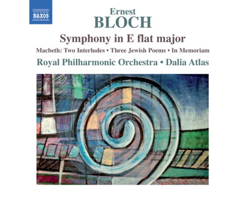 - Bloch: Symphony in E-Flat Major, Macbeth, 3 Jewish Poems & In Memoriam