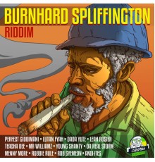 - Burnhard Spliffington Riddim