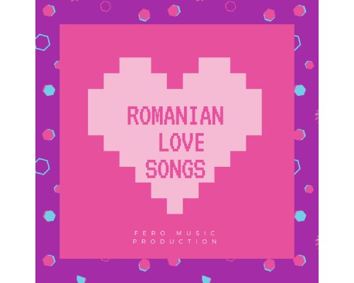 - Romanian Love Songs