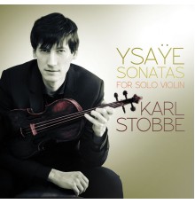 - Ysaÿe: Sonatas for Solo Violin