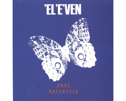 'EL'E'VEN - Cool Butterfly