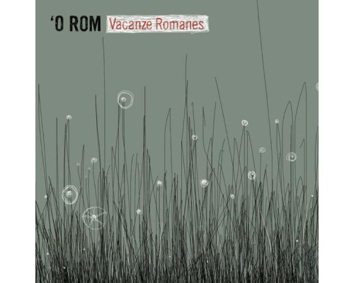 'O Rom - Vacanze Romanes
