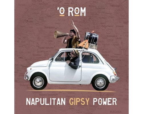 'O Rom - Napulitan Gipsy Power
