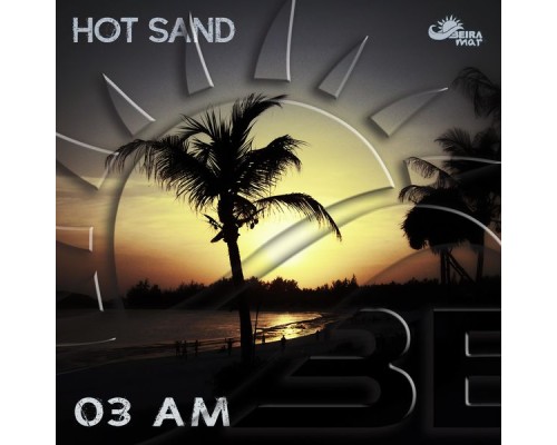 03 AM - Hot Sand