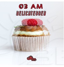 03 AM - Delicatessen