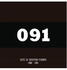 091 - Este Es Nuestro Tiempo 1986-1991 (Remasterizado)