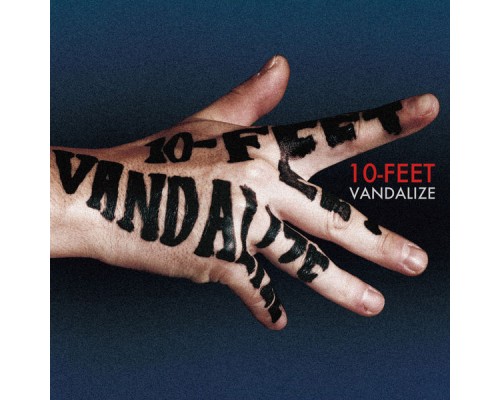 10-FEET - VANDALIZE