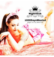 1000DaysWasted - Night On My Mind EP