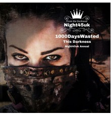 1000DaysWasted & The Early Reflector - This Darkness (Night45uk Annual)