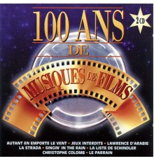 100 ans de musiques de films - 100 Ans De Musiques De Films