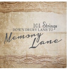 101 Strings - Down Drury Lane to Memory Lane