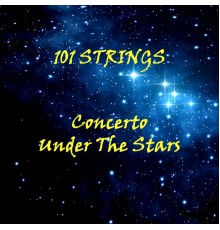 101 Strings - Concerto Under the Stars