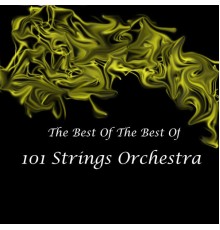 101 Strings - The Best Of The Best Of