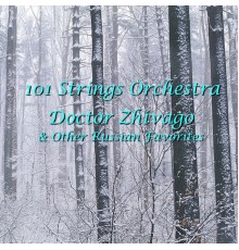 101 Strings - Doctor Zhivago & Other Russian Favorites