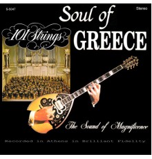 101 Strings Orchestra - The Soul of Greece  (Remastered from the Original Alshire Tapes)