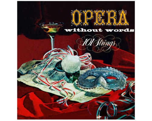 101 Strings Orchestra - Opera without Words