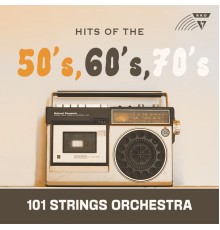 101 Strings Orchestra - Hits of the 50's, 60's, 70's