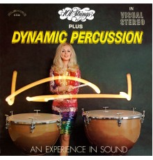 101 Strings Orchestra - 101 Strings Plus Dynamic Percussion: An Experience in Sound  (2021 Remaster from the Original Alshire Tapes)