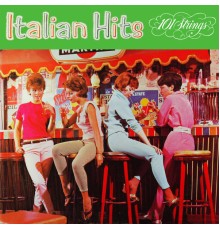 101 Strings Orchestra - Italian Hits  (2014-2021 Remastered from the Original Somerset Tapes)
