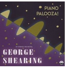 101 Strings Orchestra & George Shearing  - Piano Palooza!