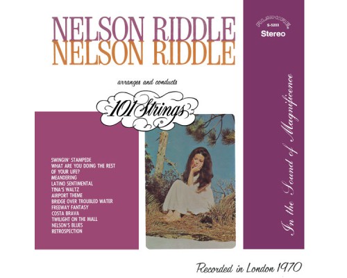 101 Strings Orchestra & Nelson Riddle - Nelson Riddle Arranges and Conducts 101 Strings (Remastered from the Original Alshire Tapes) 101 Strings Orchestra & Nelson Riddle - Nelson Riddle Arranges and Conducts 101 Strings (Remastered from the Original Alshire Tapes)