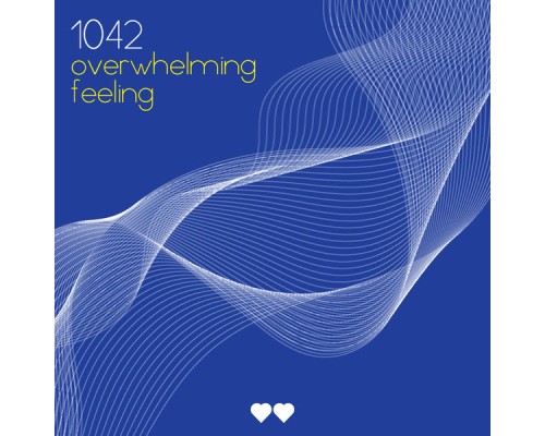 1042 - Overwhelming Feeling