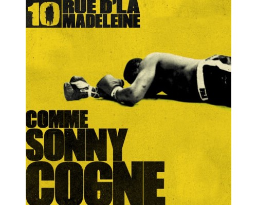 10 Rue D'la Madeleine - Comme Sonny Cogne
