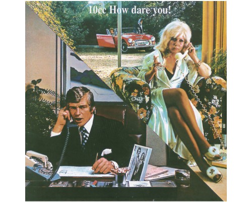 10cc - How Dare You