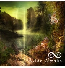 11:11 - Wide Awake