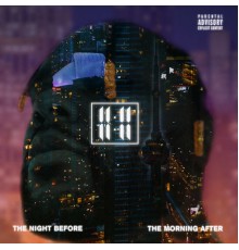 11:11 - The Night Before The Morning After