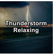 125 Nature Sounds, Relaxing Sounds Of Nature, Sounds of Nature, Paudio - Thunderstorm Relaxing