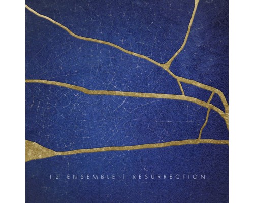 12 Ensemble - Resurrection