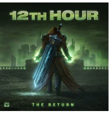 12th Hour - The Return