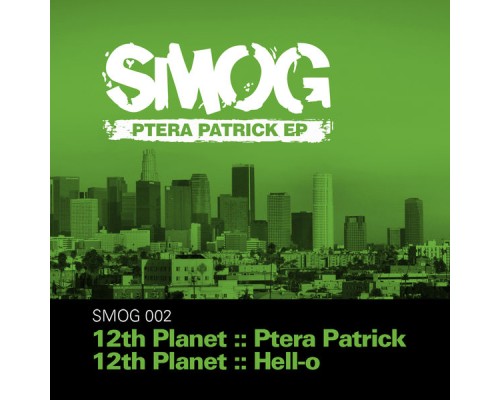 12th Planet - Ptera Patrick EP