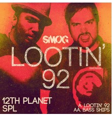 12th Planet & SPL - Lootin' 92