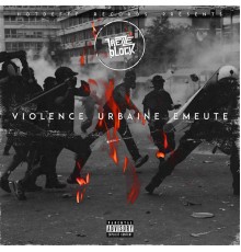 13 Block - Violence urbaine émeute